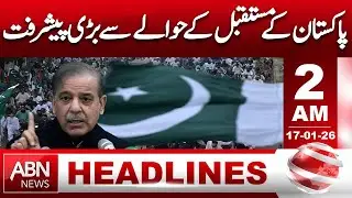Big progress regarding the future of Pakistan || 2 AM Headlines || ABNNews