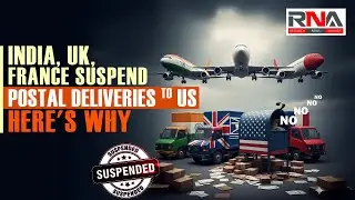 India, UK, France Suspend Postal Deliveries To US; here's why