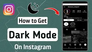 How To Get Dark Mode On Instagram On Android (2024) | Instagram Dark Mode not showing On Android