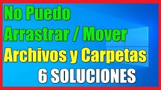 No Puedo Arrastrar o Mover Archivos y Carpetas en Windows 10/8/7 I 6 Soluciones 2025
