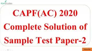 CAPF(AC) 2020 Sample Detailed Solution Paper 2