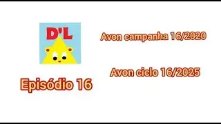 Episodio 16 (S&eacute;rie Avon 2020/2025)