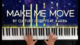 Make Me Move by Culture Code feat. Karra piano cover with lyrics + sheet music