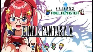 [FF5 Pixel Remaster] #2 Galuf's World! then Merge!