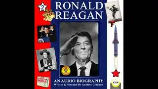 Ronald Reagan - an Audio Biography, Volume 2 - Geoffrey Giuliano