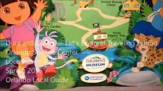 Dora the Explorer and Diego Traveling Exhibit at the Orlando Science Center