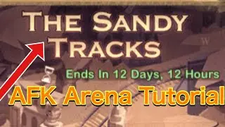 Afk Arena: The Sandy Tracks Tutorial