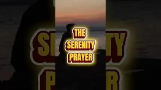 The Serenity Prayer #shorts #prayer #christianprayer #motivation #god