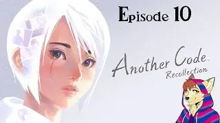 Another Code: Recollection #10 (See Desc RE:Audio)