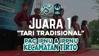 Juara 1 Cabang Lomba Tari Tradisional ||| PORSENI 2023 PC IPNU IPPNU Kabupaten Pekalongan