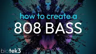 BioTek 3 - How to Create a 808 Bass | Sound Design Tutorial