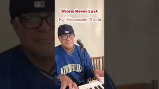 STORM NEVER LAST by Takapautolo Moala