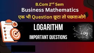 Logarithm Important Questions | Business Mathematics | B.Com 2nd Sem | PRSU | VJ Academy