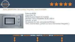 Balay 3WMX1918 - Microondas integrable, acero inoxidable | El mejor microondas calidad/precio