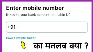 have a referral code ka matlab kya hota hai