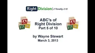 ABC's of Right Division - Part 5