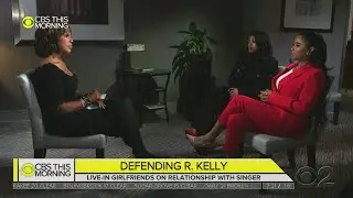 Women Living With R. Kelly Defend Him Against Sexual Abuse Allegations