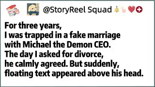 For three years,I was trapped in a fake marriage with Michael the Demon CEO.The day I asked for
