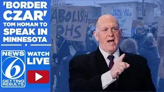 WATCH LIVE: Border czar Tom Homan to hold news conference in Minneapolis