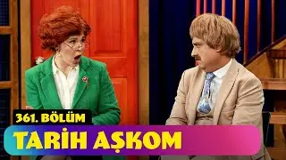 Tarih Aşkom - 361. Bölüm (Güldür Güldür Show)