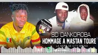 SD DANKOROBA - HOMMAGE A MASTAN TOURÉ (Audio Officiel)2022