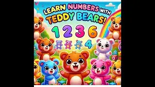 Learn Numbers with Teddy Bears | Fun Counting Song for Kids | 1 to 5 Nursery Rhyme