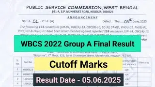WBCS 2022 Group A Final Result out ~ Cutoff Marks ~ List of selected Candidates ⬇️ WBPSC Update News