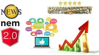 The NEM Blockchain Project, Version 2.0 - Catapult. Cryptocurrency News 2018. NEM 2.0 Review