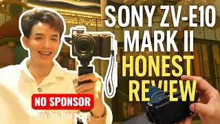 Sony ZV-E10 Mark II Honest Review | Real Vlogging Test for Solo Creators (No Sponsor!) | 𝐍𝐨 𝐄𝐝𝐢𝐭