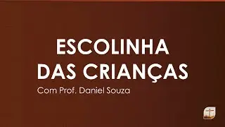 11.01.2026 | Escolinha das Crian&ccedil;as | Prof. Daniel Souza | Campinas/SP