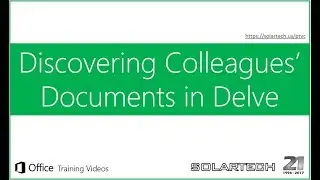 Office 365 - Learn how to discover colleagues' documents in Delve