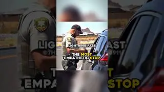 The Most Empathetic Police Stop
