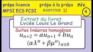 Terminale-prépa à la MPSI -ex11 - Louis Le Grand -Suites récurrentes linéaires homogènes d'ordre 2