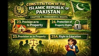 Fundamental Rights You Must Know Articles 23, 24, 25 & 25A | Pakistan&rsquo;s Constitution