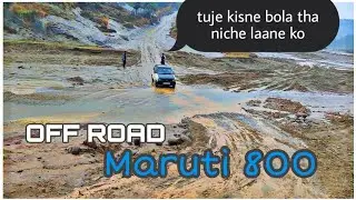off road fail in maruti 800 |jammu kashmir, travel places