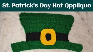 Crochet St Patrick's Day Hat Applique / St Patricks Day  Hat Crochet / Crochet Hat  Applique