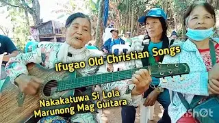 Ifugao Songs | Galing ni Lola marunong pa mag guitara