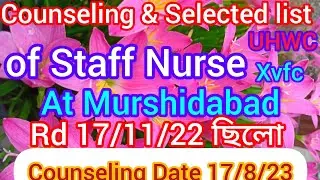 Counseling & Selected list of Staff Nurse at murshidabad. #subscribetomychannel #facebook