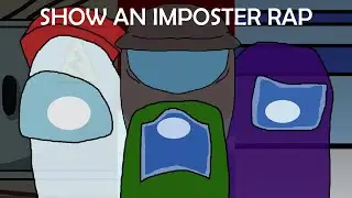 MASHUP: An Imposter x Show Yourself x Imposter Rap (WingSky x CG5 x ChewieCatt) (W Version)