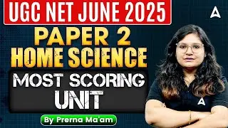UGC NET Home Science | UGC NET Home Science Most Scoring Unit By Prerna Ma'am