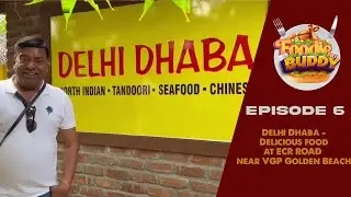 Foodie Buddie Episode -6: Delhi Dhaba at ECR road near VGP. Simbu Venthu Thaninthadu Kadu - VTK hit?