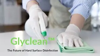 Glyclean&reg; D70, The Future of Hard Surface Disinfection