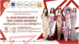 EL John Fashion Week X Miss Chinese Indonesia 2025