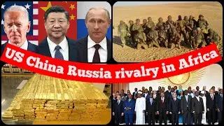 US China Russia rivalry in Africa