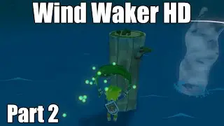 Zelda Wind Waker HD (Wii U) Part 2 - Playthrough With Commentary - Beating Every Zelda Game