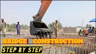 Bridge Construction | Step by Step Construction Process