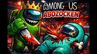 Among Us | Abozocken @king-baldide