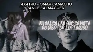 4X4TRO - OMAR CAMACHO, ANGEL ALMAGUER (NO OFFICIAL VIDEO LYRIC)