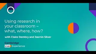 Dr Claire Dembry - Using research in your classroom &ndash; what, where, how? An EXPO session.