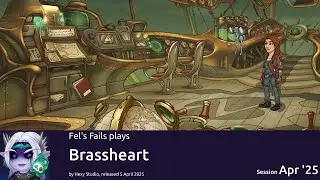 Fel plays Brassheart by Hexy Studio - part 01